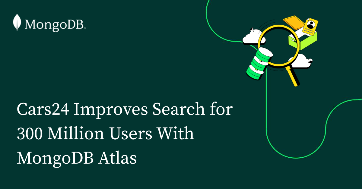 Cars24通过MongoDB Atlas提升3亿用户的搜索体验